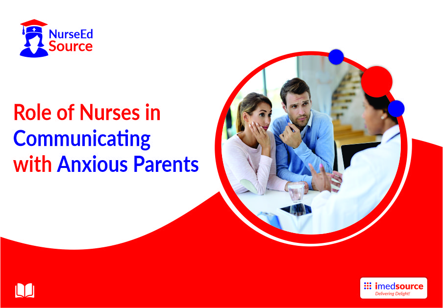 Role of Nurses in Communicating with Anxious Parents