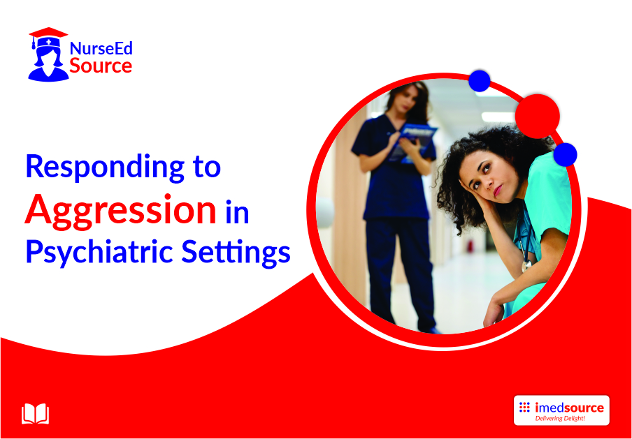 Responding to Aggression in Psychiatric Settings
