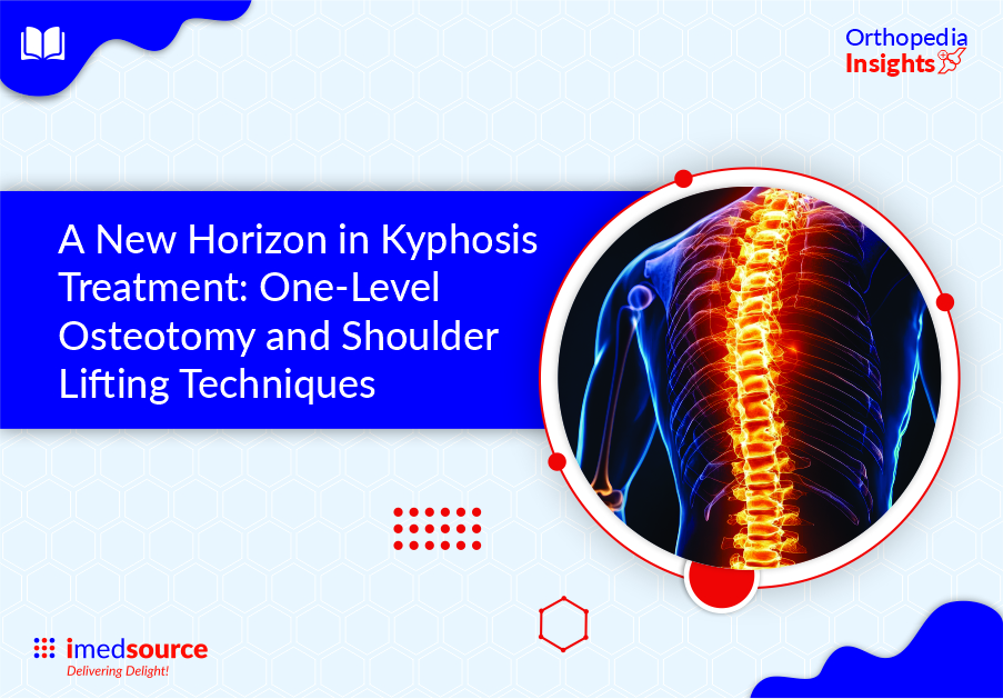 A New Horizon in Kyphosis Treatment: One-Level Osteotomy and Shoulder Lifting Techniques
