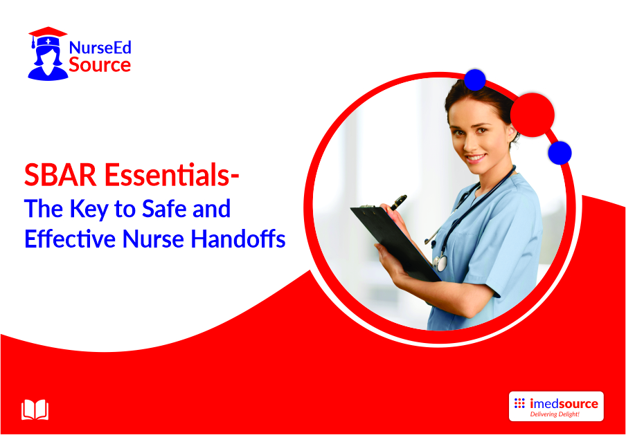 SBAR Essentials: The Key to Safe and Effective Nurse Handoffs