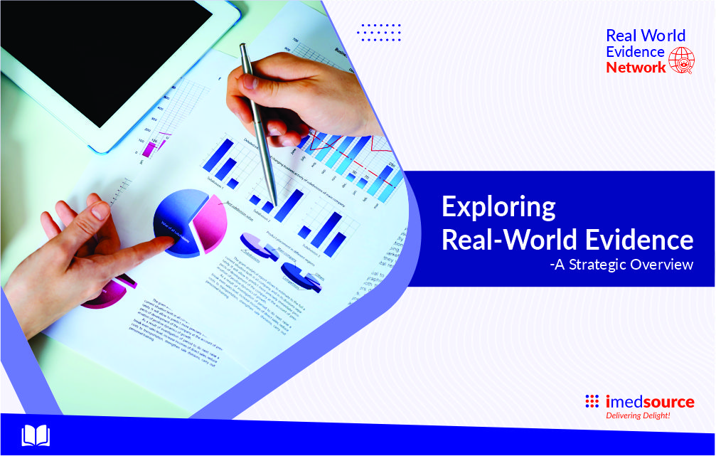 Exploring Real World Evidence - A Strategic Overview